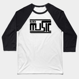 Black music // Logo type // Grunge black Baseball T-Shirt